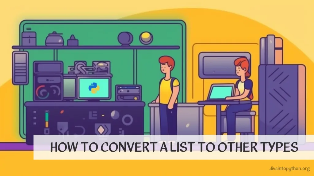 How to Convert a List to Other Types